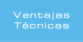 Ventajas Técnicas