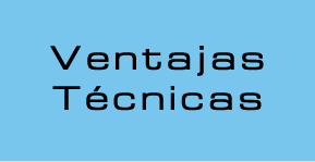 Ventajas Técnicas